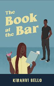 The Book at the Bar by Kirahvi Bello