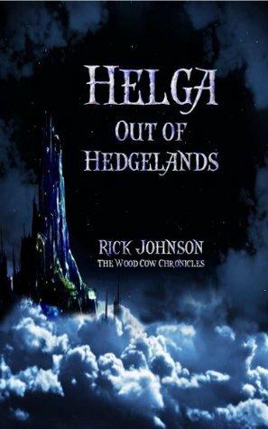 Helga: Out of Hedgelands by Rick Johnson