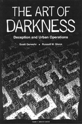 The Art of Darkness by Scott Gerwehr, Russell W. Glenn