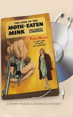 The Case of the Moth-Eaten Mink by Erle Stanley Gardner