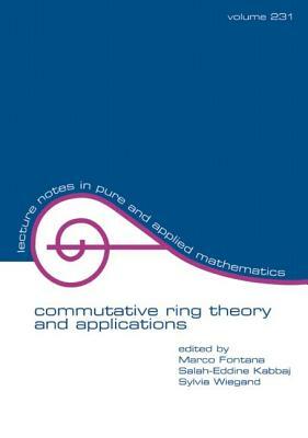 Commutative Ring Theory and Applications by Marco Fontana, Salah-Eddine Kabbaj, Sylvia Wiegand