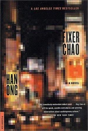 Fixer Chao: A Novel by Han Ong, Han Ong
