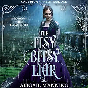 The Itsy Bitsy Liar by Abigail Manning