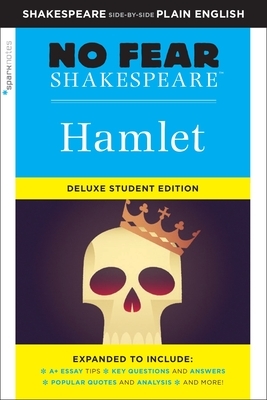 Hamlet: No Fear Shakespeare Deluxe Student Edition, Volume 26 by SparkNotes