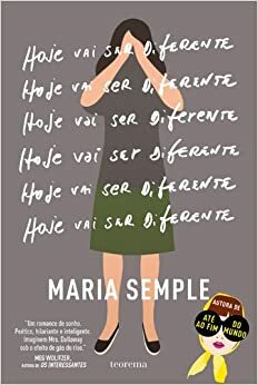 Hoje Vai Ser Diferente by Maria Semple
