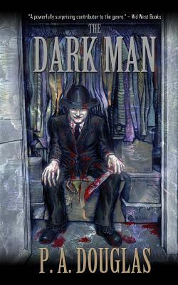 The Dark Man by P. A. Douglas