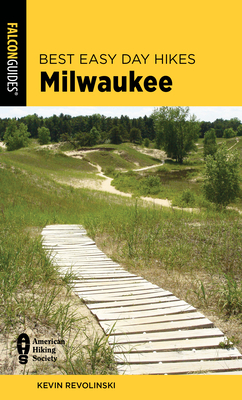 Best Easy Day Hikes Milwaukee by Kevin Revolinski