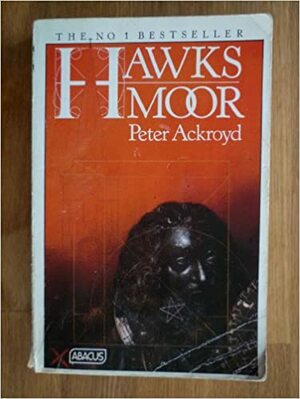 Hawksmoor by Peter Ackroyd