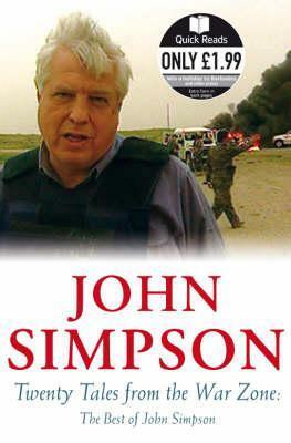 Twenty Tales From The War Zone: The Best Of John Simpson by John Cody Fidler-Simpson