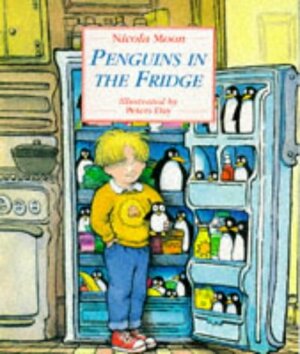 Penguins In The Fridge by Nicola Moon