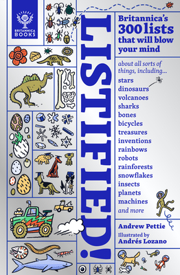 Listified!: 400 Lists That Illuminate Our World, Including... Deadly Dinosaurs, Animals in Space, Giant Telescopes, Famous Pets, E by Andrew Pettie