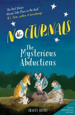 The Nocturnals: The Mysterious Abductions by Tracey Hecht