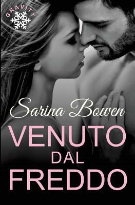 Venuto Dal Freddo by Sarina Bowen
