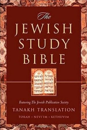 The Jewish Study Bible by Marc Zvi Brettler, Jewish Publication Society, Adele Berlin