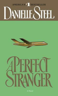 A Perfect Stranger by Danielle Steel