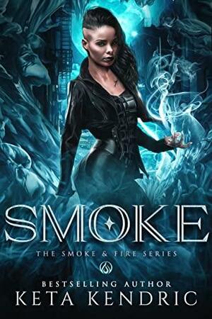 Smoke by Keta Kendric