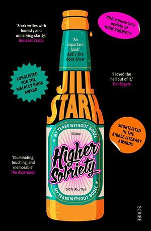 Higher Sobriety: My Years Without Booze by Jill Stark