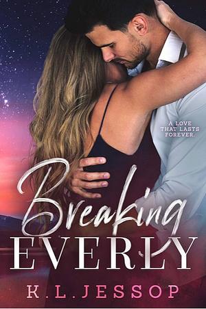 Breaking Everly by K.L. Jessop