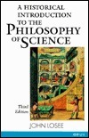 Historical Introduction to the Philosophy of Science 3e by John Losee