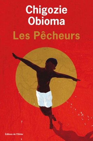 Les pêcheurs by Chigozie Obioma