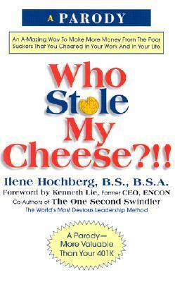 Who Stole My Cheese?!! by Ilene Hochberg