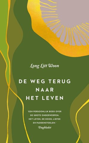 De weg terug naar het leven by Long Litt Woon