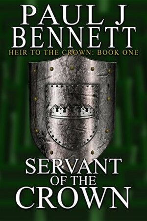 Servant of the Crown by Paul J. Bennett