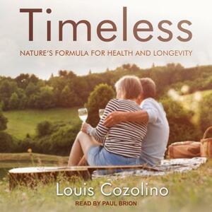 Timeless: Nature's Formula for Health and Longevity by Louis Cozolino