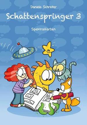 Schattenspringer 3 - Spektralfarben (Schattenspringer #3) by Daniela Schreiter