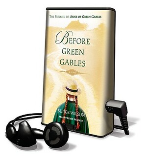 Before Green Gables [With Earphones] by Budge Wilson