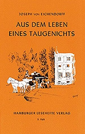 Aus dem Leben eines Taugenichts by Joseph von Eichendorff