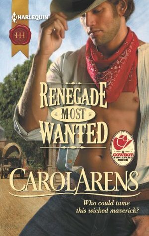 Renegade Most Wanted by Carol Arens