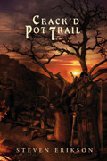 Crack'd Pot Trail by Steven Erikson
