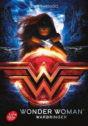 Wonder Woman : Warbringer by Leigh Bardugo