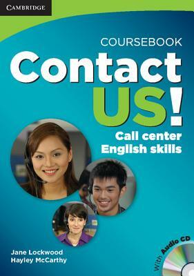 Contact Us! Coursebook with Audio CD: Call Center English Skills by Hayley McCarthy, Jane Lockwood