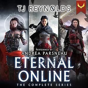 Eternal Online: The Complete Series: by TJ Reynolds