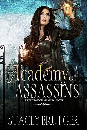 Academy of Assassins by Stacey Brutger