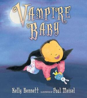 Vampire Baby by Kelly Bennett