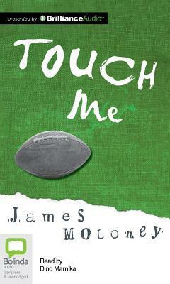 Touch Me by James Moloney