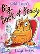 Old Tom's Big Book of Beauty by Leigh Hobbs