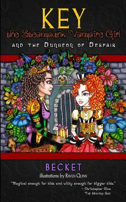 Key the Steampunk Vampire Girl - Book One: and the Dungeon of Despair by Becket