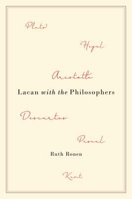 Lacan with the Philosophers by Ruth Ronen