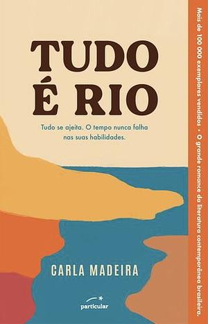 Tudo é Rio by Carla Madeira