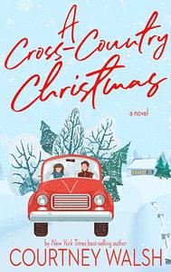 A Cross-Country Christmas by Courtney Walsh
