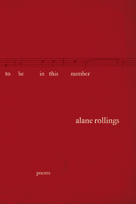 To Be in This Number by Alane Rollings