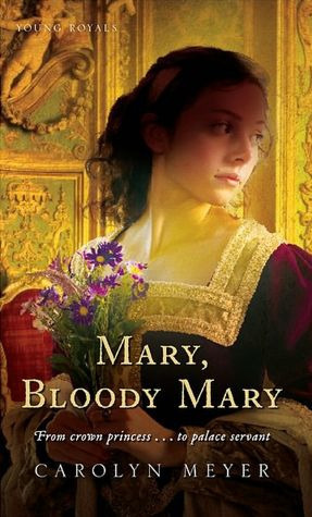 Mary, Bloody Mary by Carolyn Meyer