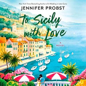 To Sicily with Love by Jennifer Probst