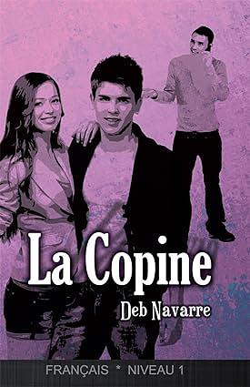 La Copine: First Year French Reader by Deb Navarre
