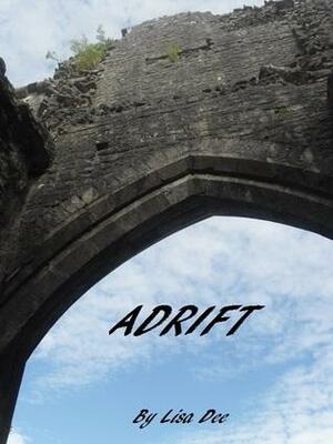 Adrift by Lisa Dee