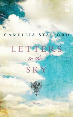 Letters to the Sky by Camellia Stafford
